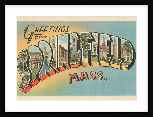 Greetings from Springfield, Massachusetts by Anonymous