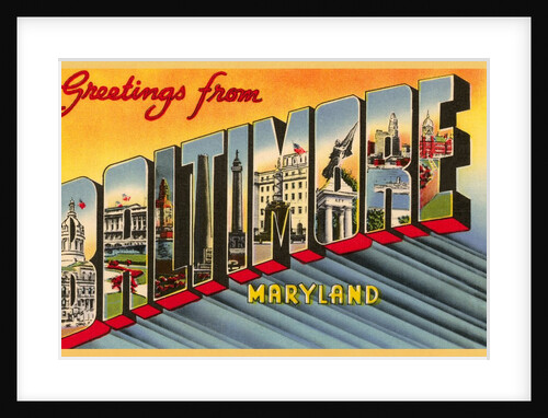 Greetings from Baltimore, Maryland by Anonymous