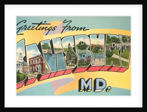 Greetings from Salisbury, Maryland by Anonymous
