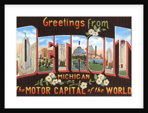 Greetings from Detroit, Michigan, the Motor Capital of the World by Anonymous