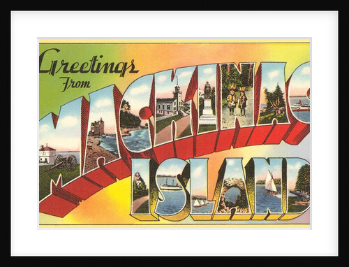Greetings from Mackinac Island, Michigan by Anonymous