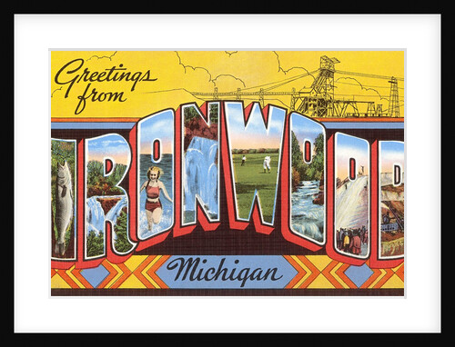 Greetings from Ironwood, Michigan by Anonymous