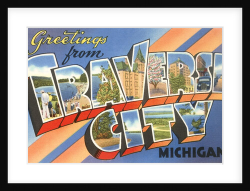 Greetings from Traverse City, Michigan by Anonymous