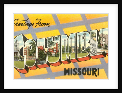Greetings from Columbia, Missouri by Anonymous
