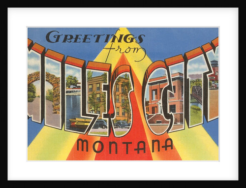 Greetings from Miles City, Montana by Anonymous