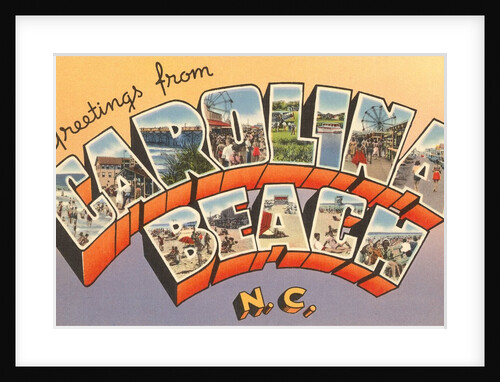 Greetings from Carolina Beach, North Carolina by Anonymous