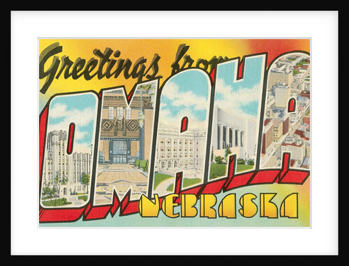 Greetings from Omaha, Nebraska by Anonymous