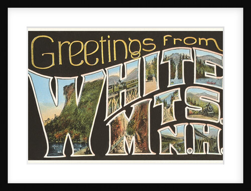 Greetings from White Mountains, New Hampshire by Anonymous