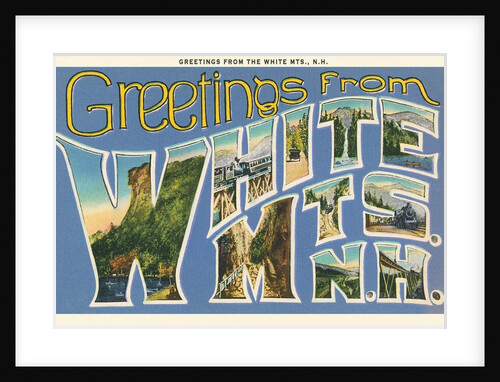 Greetings from White Mountains, New Hampshire by Anonymous