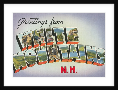Greetings from White Mountains, New Hampshire by Anonymous