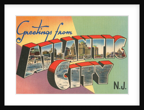 Greetings from Atlantic City, New Jersey by Anonymous