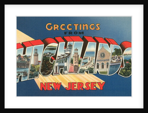 Greetings from Highlands, New Jersey by Anonymous