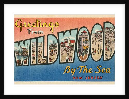 Greetings from Wildwood-by-the-Sea, New Jersey by Anonymous