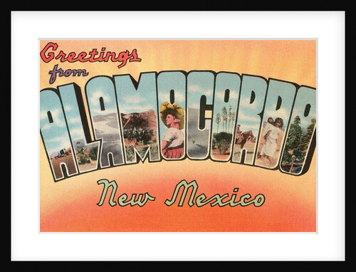 Greetings from Alamogordo, New Mexico by Anonymous