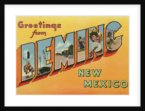Greetings from Deming, New Mexico by Anonymous