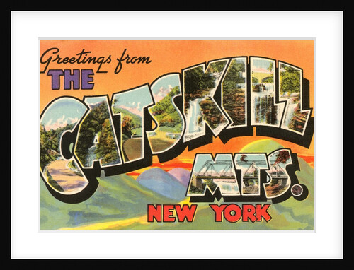 Greetings from the Catskill Mountains, New York by Anonymous