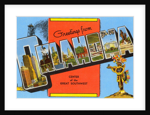 Greetings from Oklahoma, Center of the Great Southwest by Anonymous