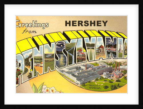 Greetings from Hershey, Pennsylvania by Anonymous