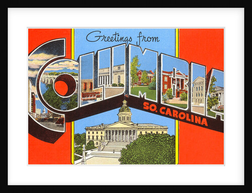 Greetings from Columbia, South Carolina by Anonymous