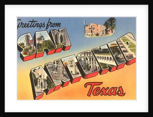 Greetings from San Antonio, Texas by Anonymous