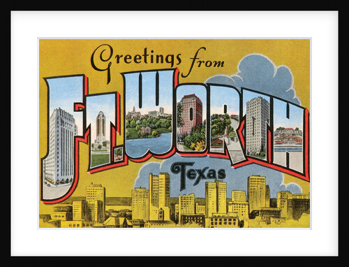 Greetings from Fort Worth, Texas by Anonymous