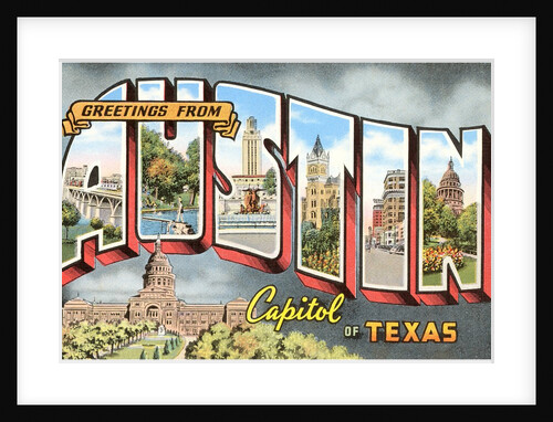 Greetings from Austin, Capitol of Texas by Anonymous