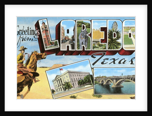 Greetings from Laredo, Texas by Anonymous