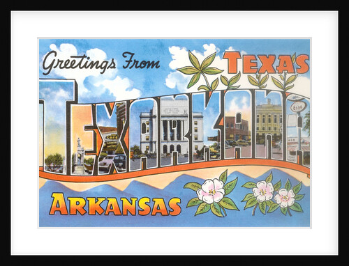 Greetings from Texarkana, Texas by Anonymous