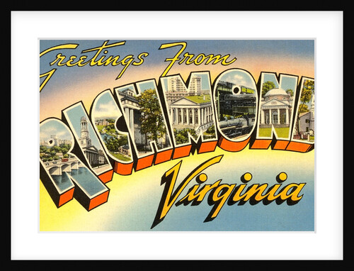 Greetings from Richmond, Virginia by Anonymous