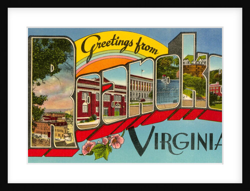 Greetings from Roanoke, Virginia by Anonymous