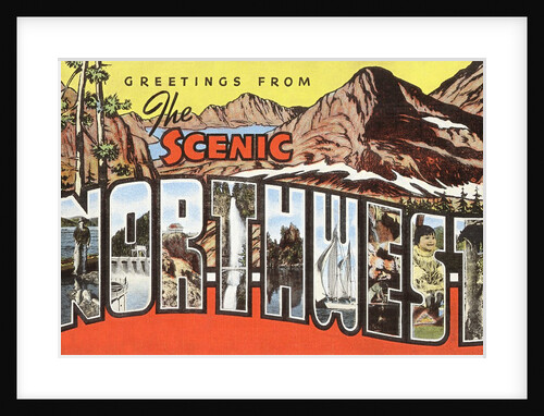 Greetings from the Scenic Northwest by Anonymous