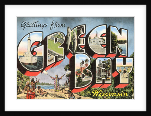 Greetings from Green Bay, Wisconsin by Anonymous