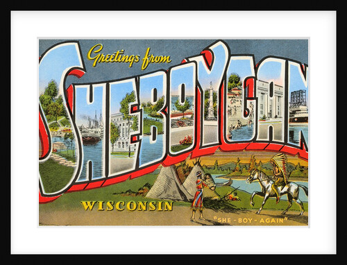 Greetings from Sheboygan, Wisconsin by Anonymous