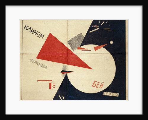 Beat the Whites with the Red Wedge (The Red Wedge Poster) by El Lissitsky