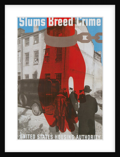 Slums Breed Crime, US Housing Authority Poster by Anonymous
