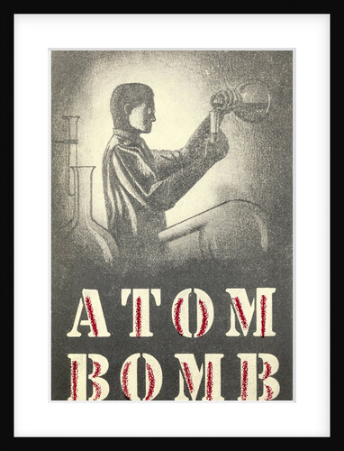 Atom Bomb Chemist by Anonymous