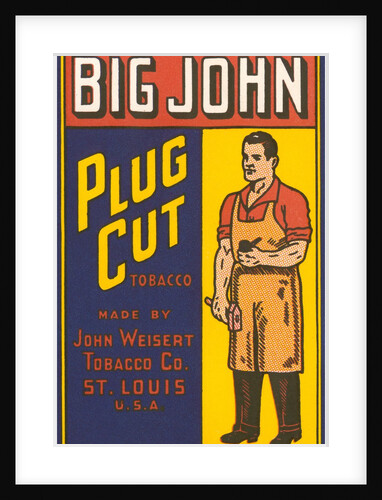 Big John Plug Cut tobacco advertisement by Anonymous