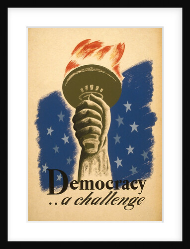 Democracy, A Challenge, Liberty Torch by Anonymous
