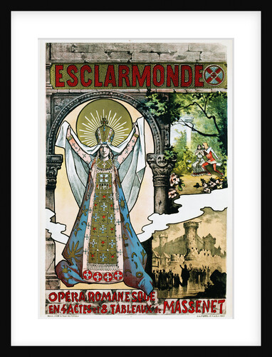 French Poster for Jules Massenet's Opera Esclarmonde by Anonymous