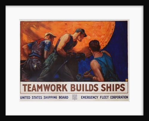 Teamwork Builds Ships Poster by William Dodge Stevens