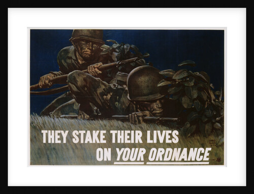 They Stake Their Lives On Your Ordanance Poster by Harold Schmidt