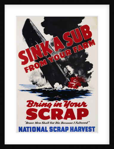 Sink a Sub from Your Farm - Bring in Your Scrap Poster by Anonymous