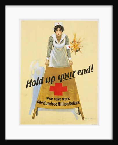 Hold Up Your End! War Fund Week - One Hundred Million Dollars Poster by W.B. King