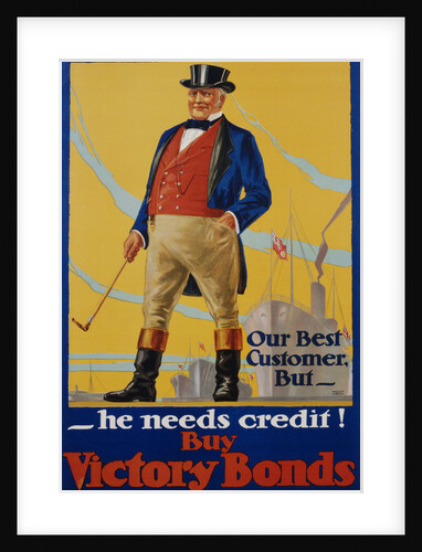He Needs Credit! Buy Victory Bonds Poster by Malcolm Gibson