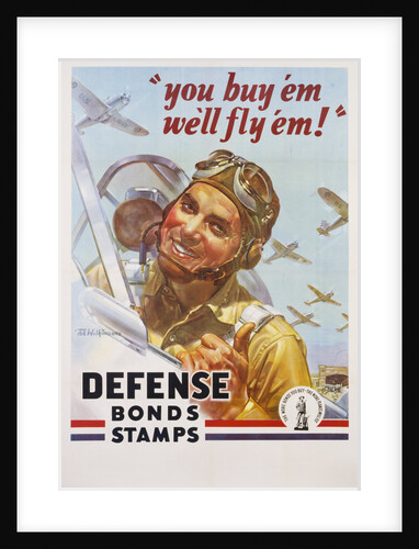 You Buy 'Em We'll Fly 'Em! Poster by J. Walter Wilkinson and Walter G. Wilkinson by Anonymous
