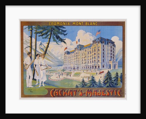 Cachat's-Majestic/Chamonix-Mont-Blanc Poster by Candido Aragonese de Faria