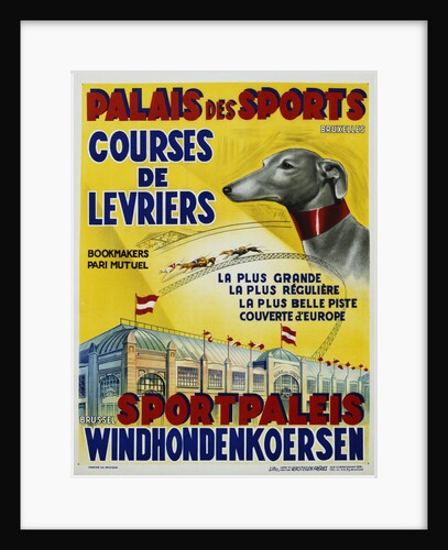 Palais des Sports - Courses de Levriers - Sportspalais Windhondenkoersen Dog Racing Poster by Anonymous