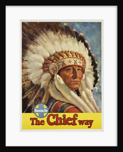 The Chief Way Santa Fe Railway Poster by Anonymous