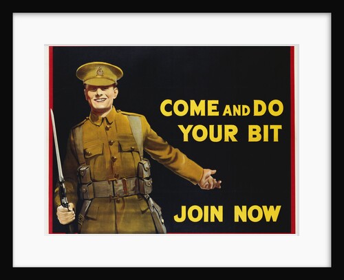 Come and Do Your Bit - Join Now World War I Recruiting Poster by Anonymous