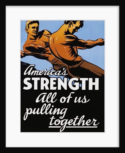 America's Strength, All of Us Pulling Together Poster by C.R. Miller